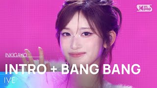 IVE (아이브) - INTRO   BANG BANG | 2026 INKIGAYO LIVE in TOKYO