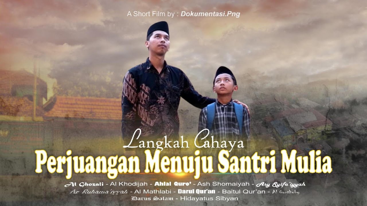 LANGKAH CAHAYA PERJUANGAN MENUJU SANTRI MULIA - YouTube