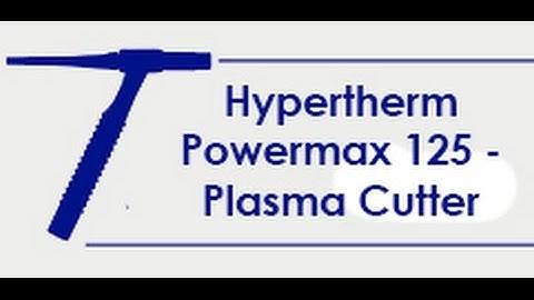 Hypertherm Powermax 125 - Plasma Cutter with 57mm capactiy