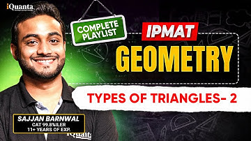 IPMAT Geometry 4 | Types of Triangles 2 | IPMAT Geometry Playlist | IPMAT Indore