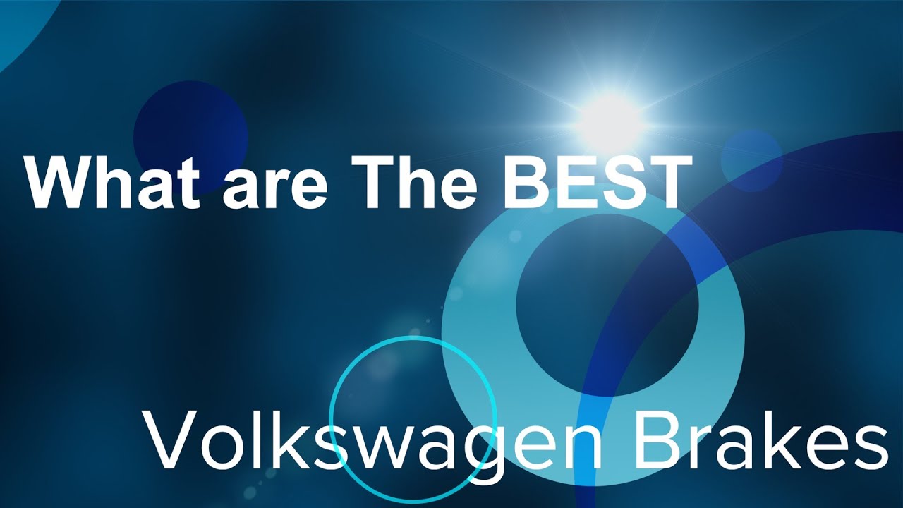 What Are The Best Brakes For A Volkswagen? YouTube