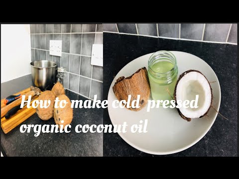 How to make cold pressed organic coconut oil home-made/ Nenye chika