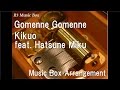 Gomenne Gomenne/Kikuo feat. Hatsune Miku [Music Box]