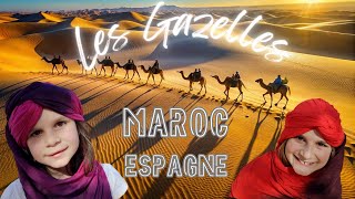 Les Gazelles -  Voyage espagne maroc  🇪🇸 🇲🇦