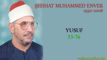 Şehhat Muhammed Enver - Yusuf (53-76)   الشحات محمد انور سورة یوسف