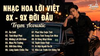 Tuyển Tập Nhạc Hoa Lời Việt 8x 9x Bất Hủ R&B Version Hot Tiktok - Áo Cưới, Tình Nhạt Phai