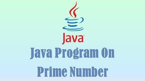 check number is prime or not  program in Java.