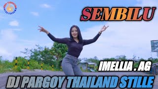 DJ SEMBILU - ELLA FULL BASS || DJ PARGOY THAILAND STILLE VIRAL TIKTOK