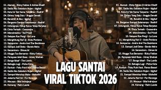 Download Lagu Lagu Santai Viral Tiktok 2026 — Lagu Santai Buat Kerja 2026  | Lagu Terbaru 2026 Full Album MP3