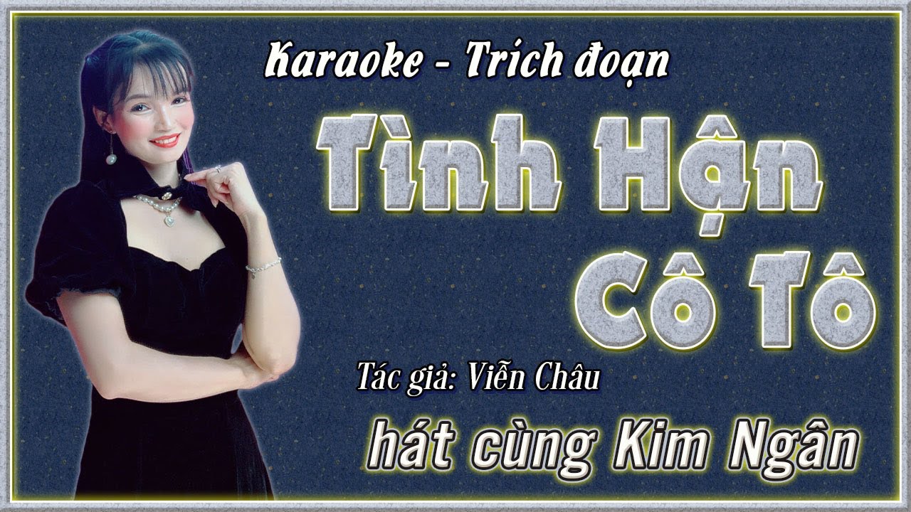 Karaoke Tình hận cô tô | hát cùng Kim Ngân