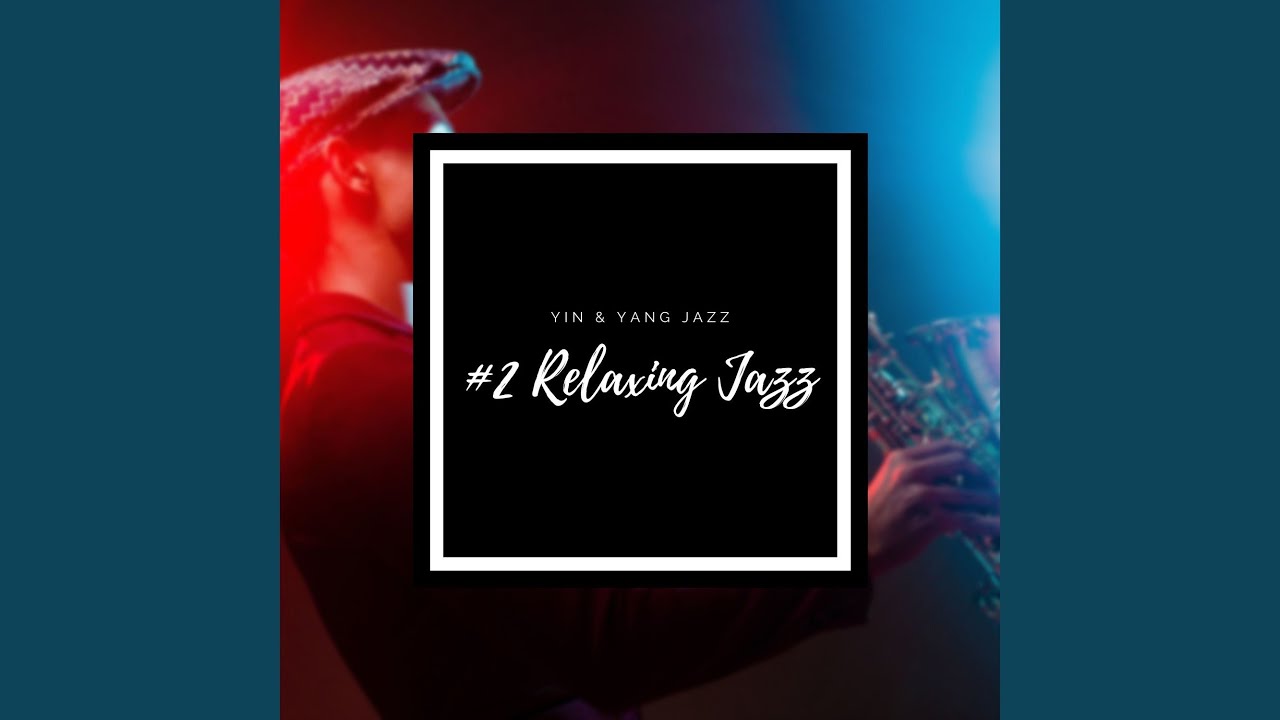 #2 Relaxing Jazz