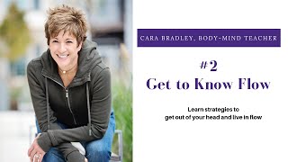 Get to Know Flow and How to Live in Flow | Cara Bradley |