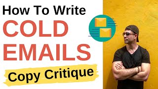How To Write Cold Emails [Copy Critique]