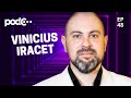Vinicius iracet  podc ep48  podcast cortes celsoportiolli