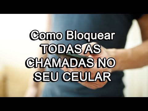 Como BLOQUEAR TODAS as CHAMADAS no seu celular