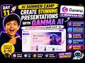 AI Summer Camp Day 11 🚀 | Create Stunning Presentations with Gamma AI