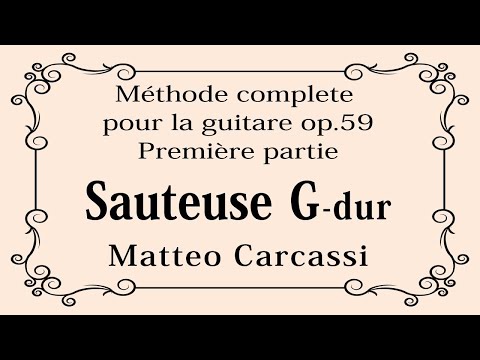 ソトゥーズ（ギャロップ） ト長調～カルカッシギター教本 第1部より　Sauteuse（Galop） G-dur Méthode Première partie/Carcassi【19世紀ギター】