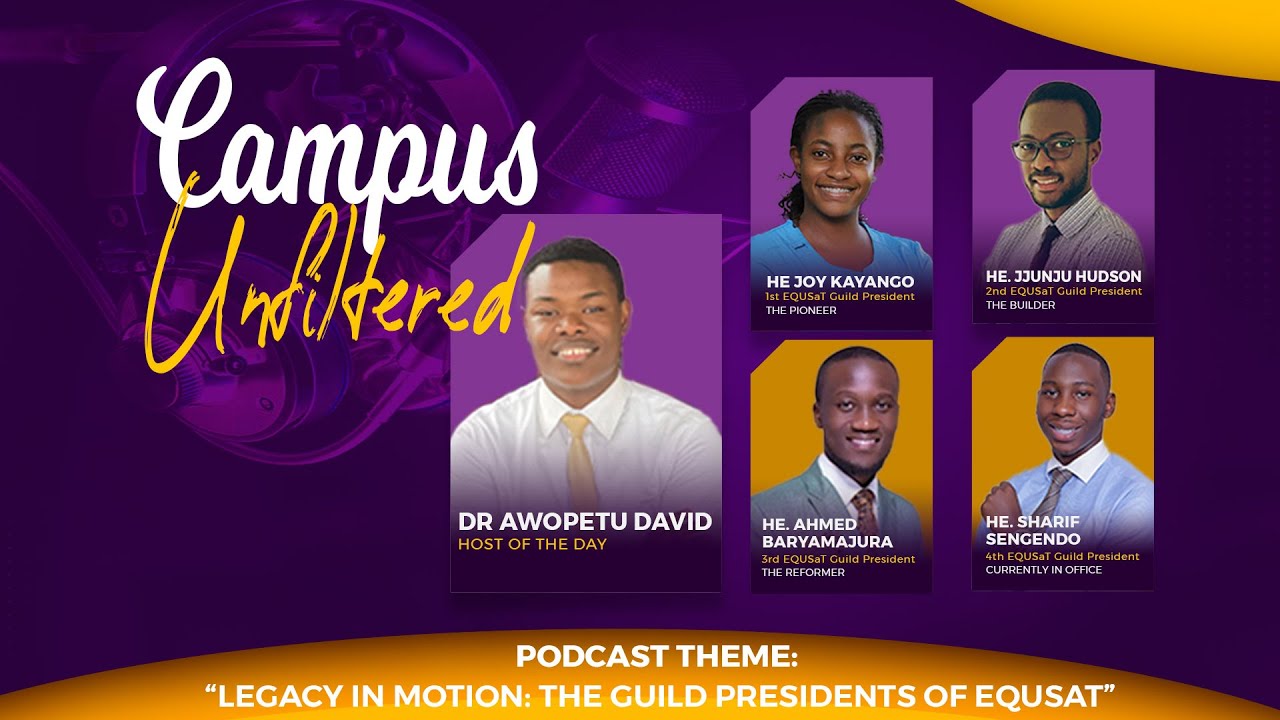 Campus Unfiltered - Legacy in Motion: The Guild Presidents of EQUSaT (Part 1)