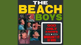 The Beach Boys - Wouldn't It Be Nice (New Mix, Stereo Vocals, Brian & Mike On Bridge, No Fade Out)
