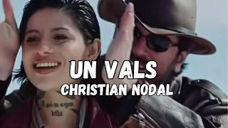 Un Vals (Letra/Lyrics) Christian Nodal / Te voy a amar despacio cuando el mundo vaya aprisa