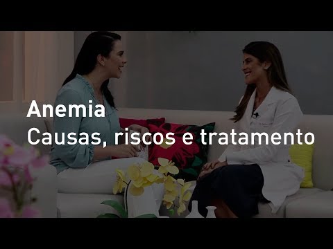 Anemia - Causas, riscos e tratamentos