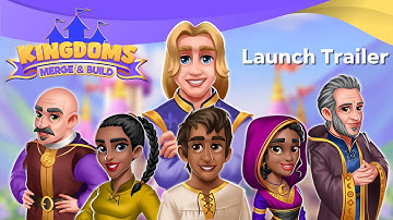 [Launch Trailer] Kingdoms: Merge & Build