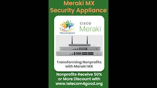 Cisco Meraki MX Security Appliance Transforming Nonprofits Profile