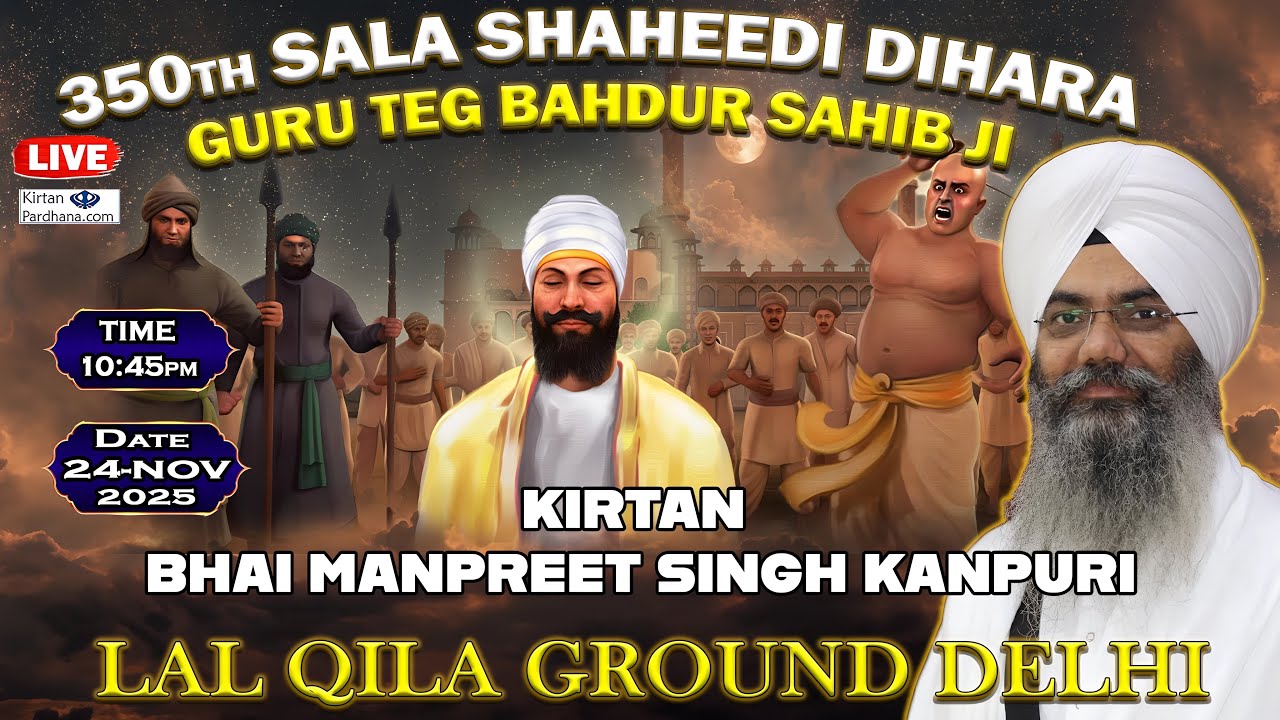 🛑Live | Bhai Manpreet Singh Ji Kanpuri from 🔴Lal Qila Delhi LIVE | Day -2 || 350th Shaheedi Samagam