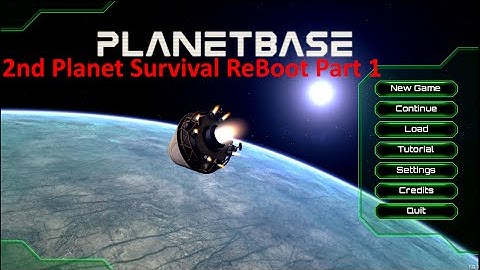 PlanetBase V 1.0.5 / Colonizing the 2nd Planet Series Reboot/ Survival Part 1