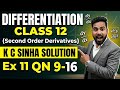 Differentiation Class 12 | Second Order derivatives | K C Sinha Solution | Ex 11 QN 9 to 16