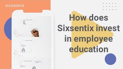 How does Sixsentix invest in employee education || Working at Sixsentix