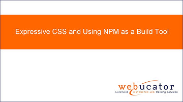 Expressive CSS and Using NPM as a Build Tool
