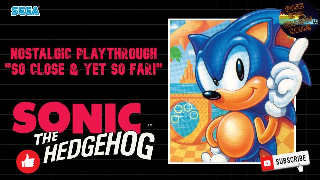Sonic the Hedgehog 1991 Nostalgic Playthrough "So Close & Yet So Far ...