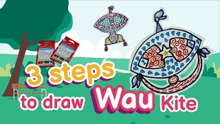 【It's Hands-on Time】3 steps to draw Wau Kite