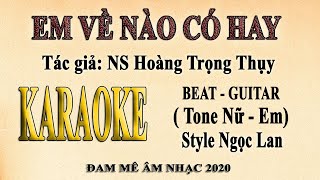 Video thumbnail of "EM VỀ NÀO CÓ HAY Karaoke Ngọc Lan"