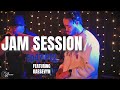 Jam session featuring kaesevyn pt2  xpression