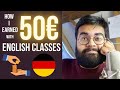 How I Earned 50€ Giving English Classes in Germany | Episode 1| Freelancing in Germany | Story Time