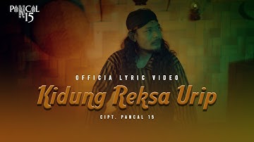 Pancal15 - Kidung Reksa Urip | Official Lyric Video