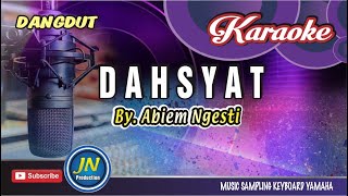 Dahsyat || Karaoke Dangdut Keyboard || By Abiem Ngesti