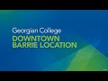 Georgian College - Downtown Barrie location tour