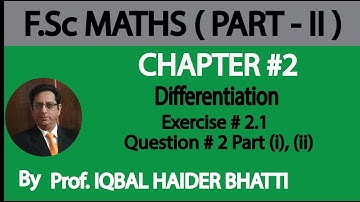 Ch#2 Differentiation | Ex 2.1 Q2 part (i), (ii) | Maths Fsc Part 2 (Lec 6)