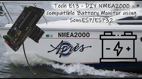 DIY NMEA2000 compatible Battery Monitor using SensESP/ESP32 - Part 2 - Tech E13 - Après Sail