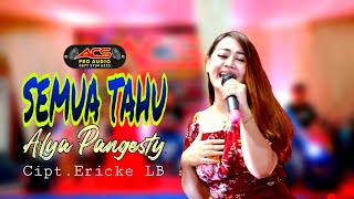 SEMUA TAHU (Caca Handika)//Voc.Alya Pangesty feat ACS Pro Audio