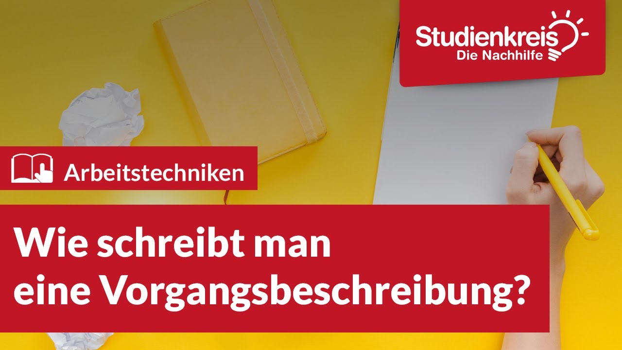 Wie Schreibt Man Eine Vorgangsbeschreibung Wie schreibt man eine Vorgangsbeschreibung? | Arbeitstechniken lernen