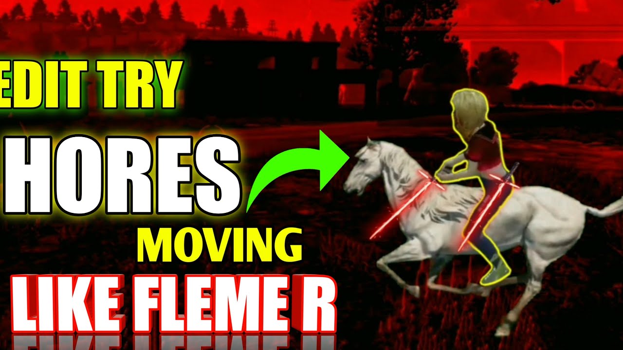 EDIT HORES MOVING LIKE FLAME R FREE FIRE NEW VIDEO || FREE FIRE VIDEO EDITING