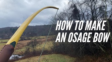 How to Make an Osage Bow