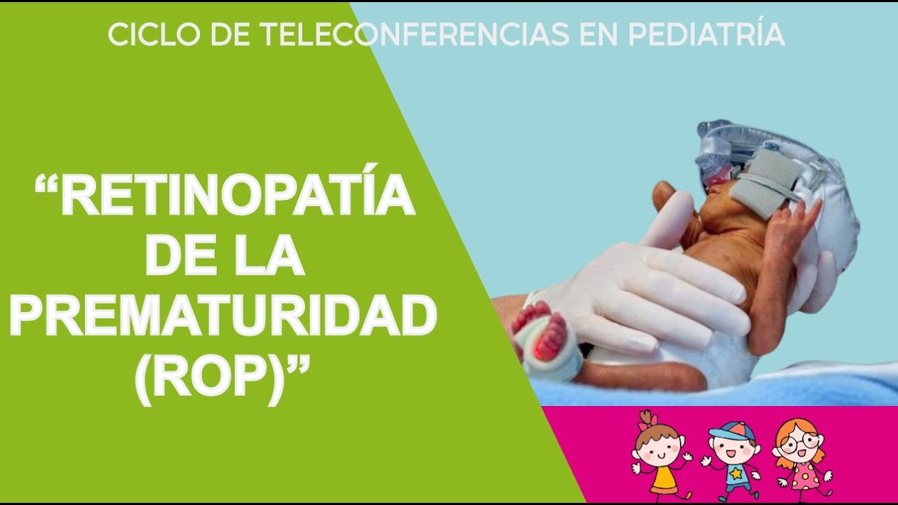 RETINOPATÍA DE LA PREMATURIDAD (ROP)