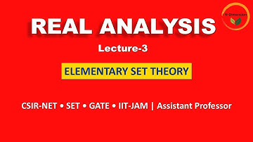 L-3 | Elementary Set Theory | Real Analysis - CSIR-NET | SET | GATE| Assistant Professor #ndimension