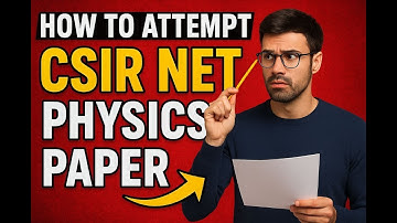How to Attempt CSIR NET Physics Paper | Complete Strategy for CSIR NET Dec 2025