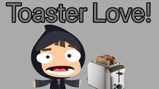 Toaster Love!